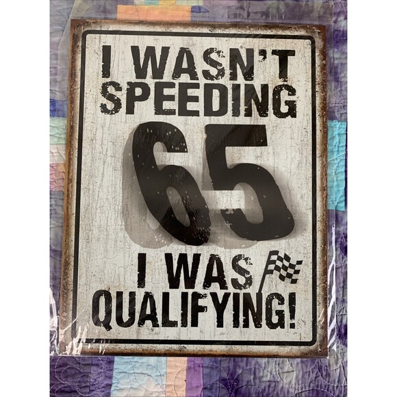 Unbranded Other - I Wasn’t Speeding I Was Qualifying Metal 12.5x16 Sign Wall Decor Man Cave Shop